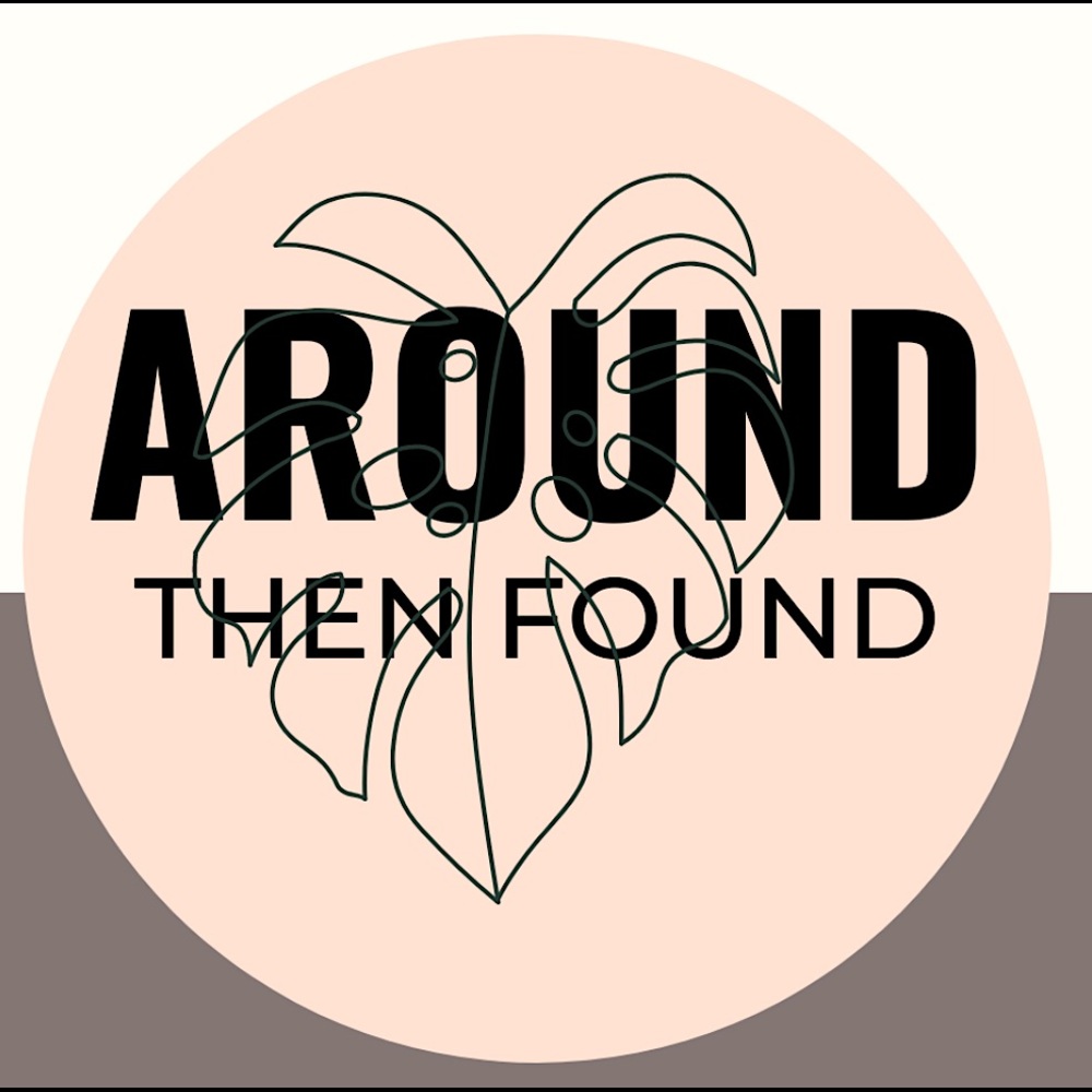AROUND THEN FOUND